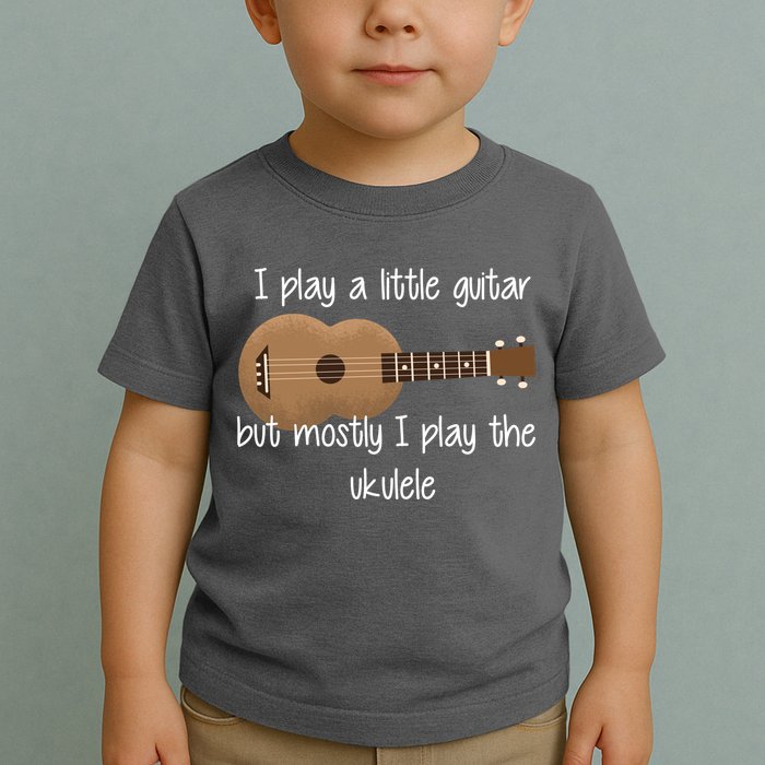 I Play The Ukulele Toddler T-Shirt