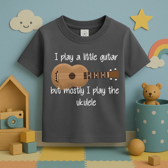 I Play The Ukulele Toddler T-Shirt