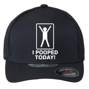 I Pooped Today! Flexfit Unipanel Trucker Cap