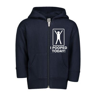 I Pooped Today! Toddler Zip Fleece Hoodie