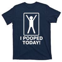 I Pooped Today! T-Shirt