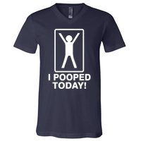 I Pooped Today! V-Neck T-Shirt