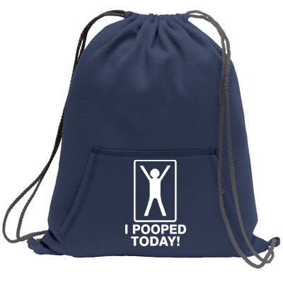 I Pooped Today! Sweatshirt Cinch Pack Bag