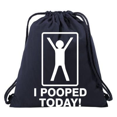 I Pooped Today! Drawstring Bag