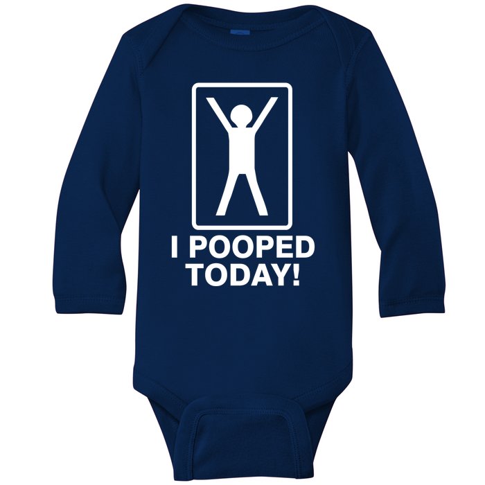 I Pooped Today! Baby Long Sleeve Bodysuit