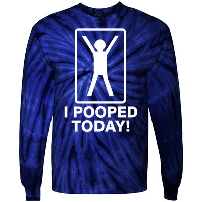 I Pooped Today! Tie-Dye Long Sleeve Shirt