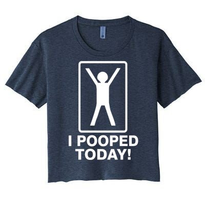 I Pooped Today! Women's Crop Top Tee