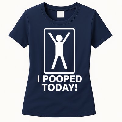 I Pooped Today! Womens T-Shirt
