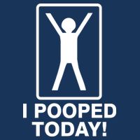 I Pooped Today! Womens T-Shirt
