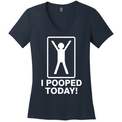 I Pooped Today! Women's V-Neck T-Shirt