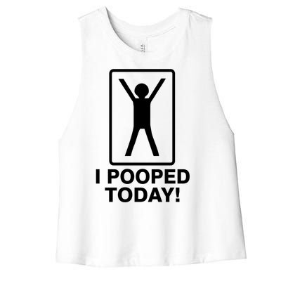 I Pooped Today! Women's Racerback Cropped Tank