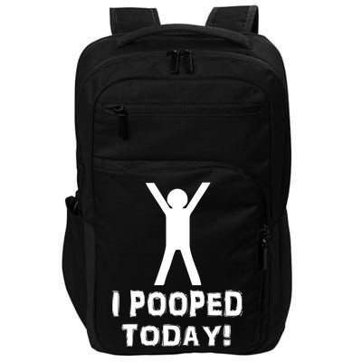 I Pooped Today Funny Humor Impact Tech Backpack