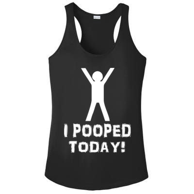 I Pooped Today Funny Humor Ladies PosiCharge Competitor Racerback Tank