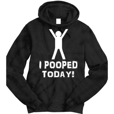 I Pooped Today Funny Humor Tie Dye Hoodie