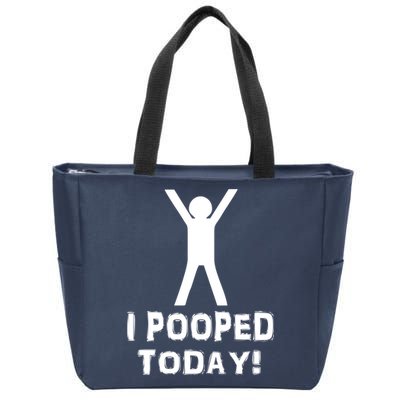 I Pooped Today Funny Humor Zip Tote Bag