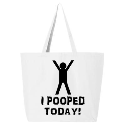 I Pooped Today Funny Humor 25L Jumbo Tote