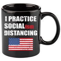 I Practiced Socialism Distancing 11oz C Handle Ceramic Mug