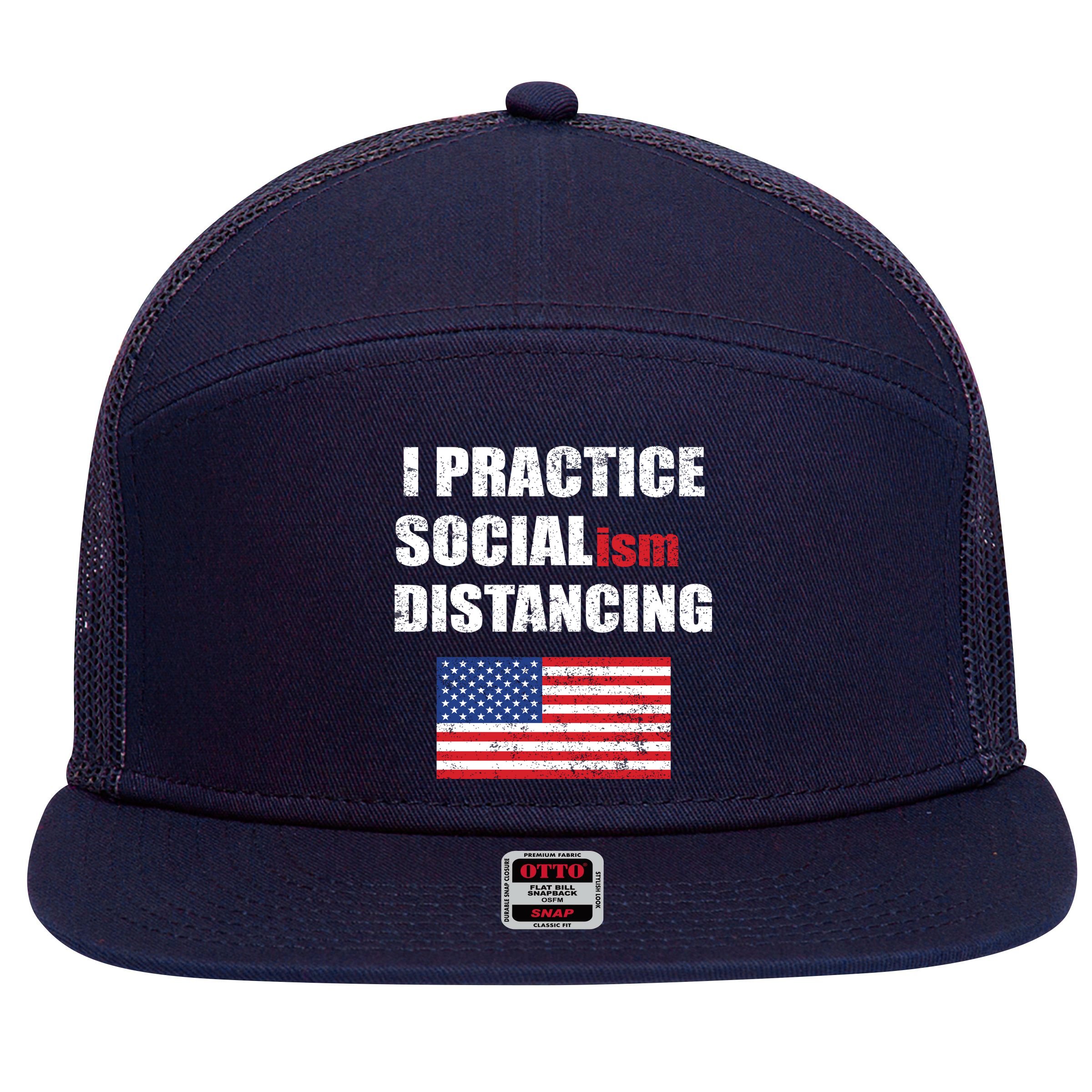 I Practiced Socialism Distancing 7 Panel Mesh Trucker Snapback Hat