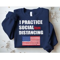 I Practiced Socialism Distancing Sweatshirt