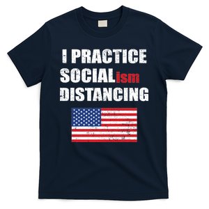 I Practiced Socialism Distancing T-Shirt