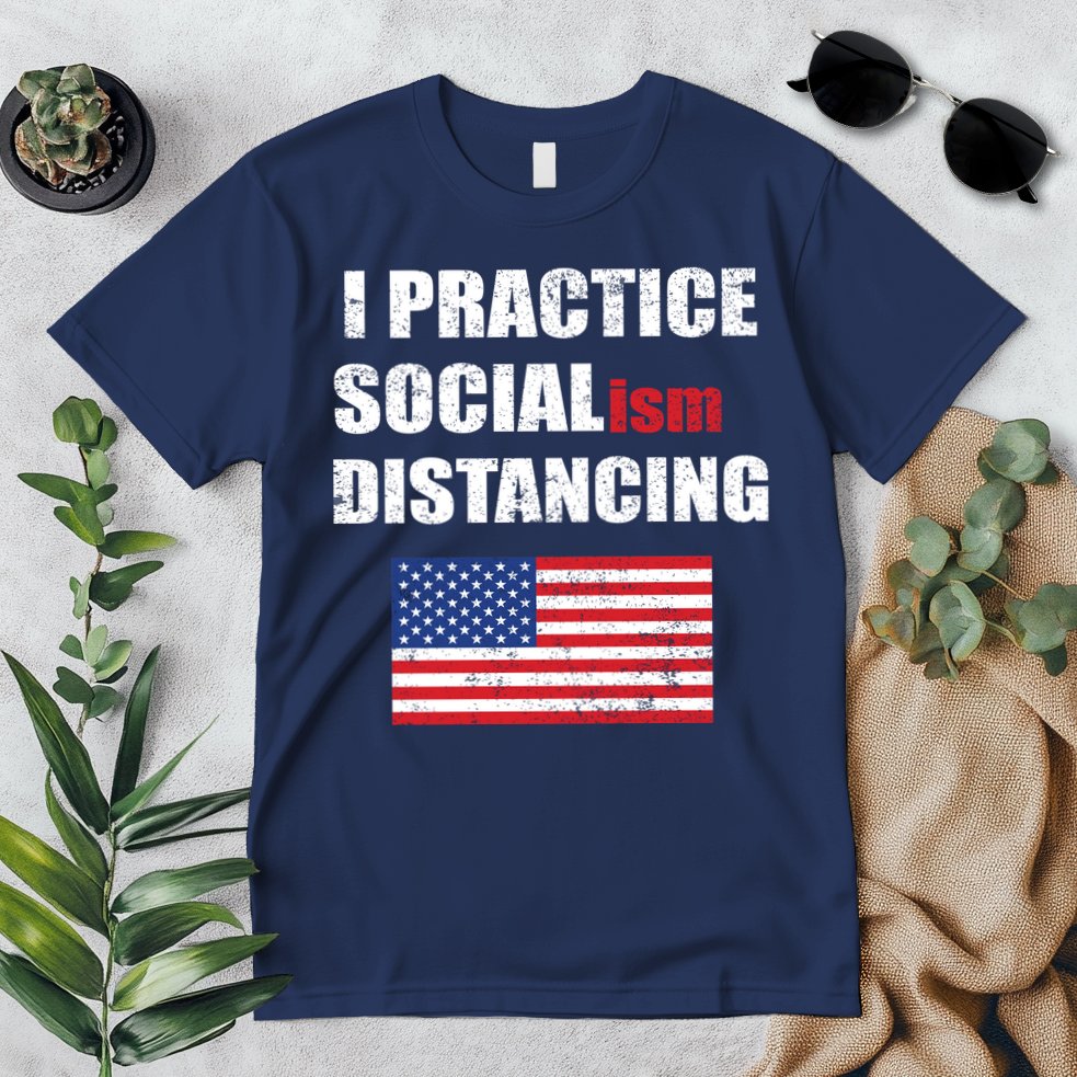 I Practiced Socialism Distancing Premium T-Shirt