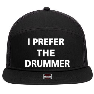 I Prefer A Drummer 7 Panel Mesh Trucker Snapback Hat