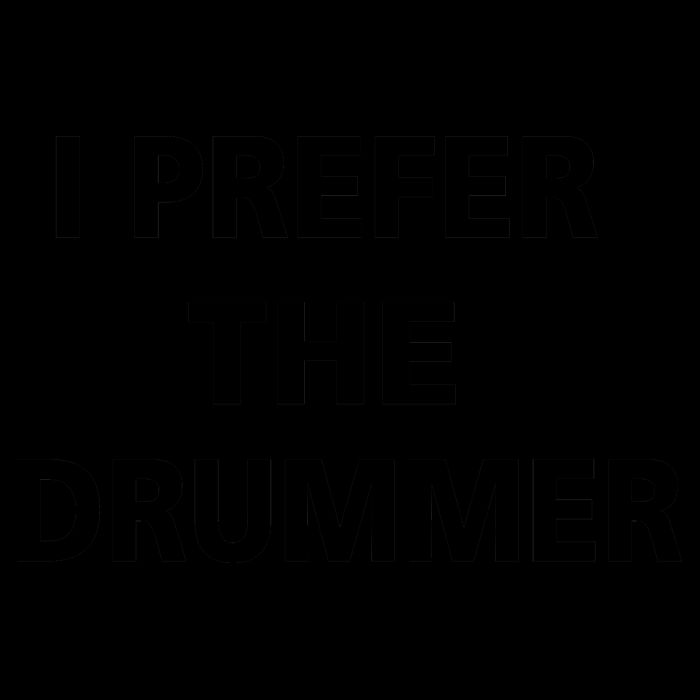 I Prefer A Drummer Mug