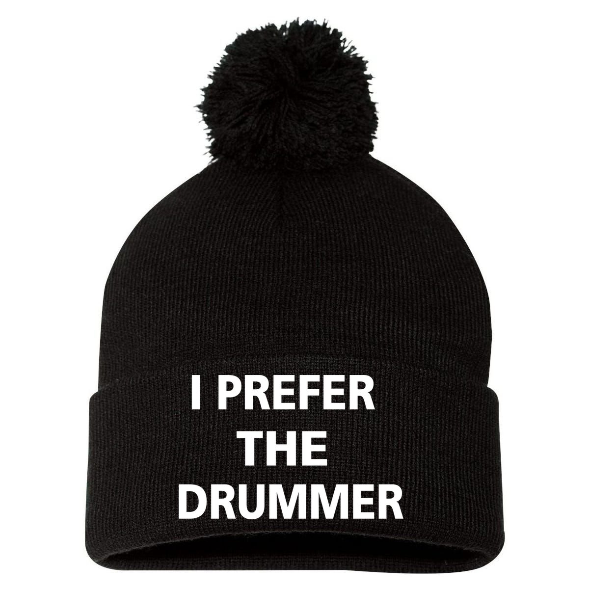 I Prefer A Drummer Pom Pom 12in Knit Beanie