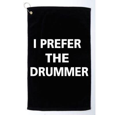 I Prefer A Drummer Platinum Collection Golf Towel