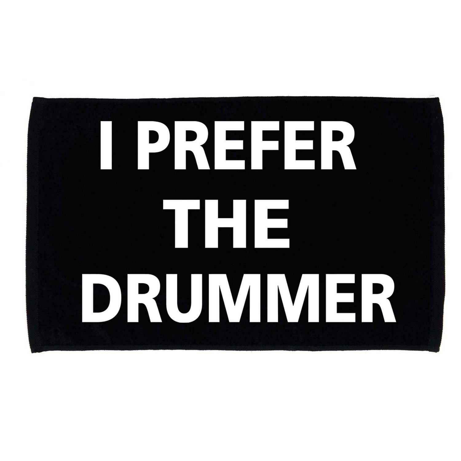 I Prefer A Drummer Microfiber Hand Towel