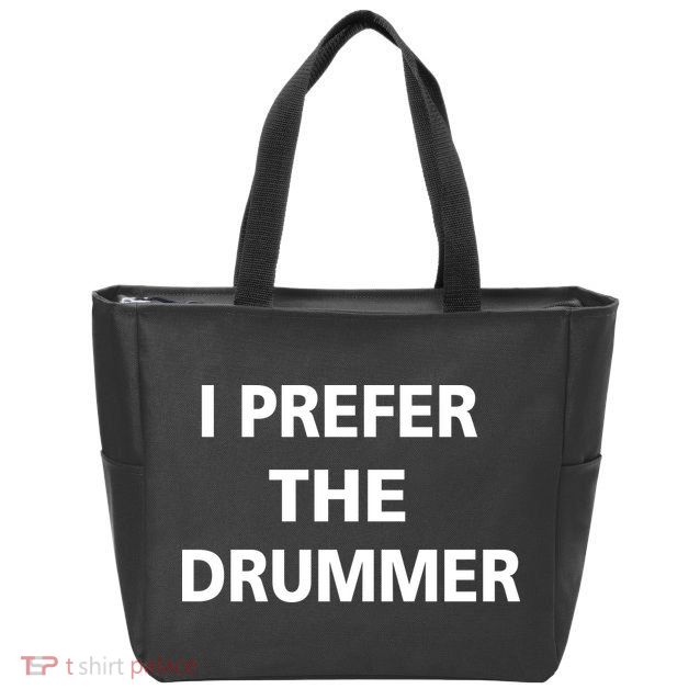 I Prefer A Drummer Zip Tote Bag