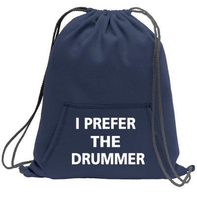 I Prefer A Drummer Sweatshirt Cinch Pack Bag