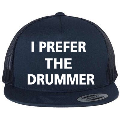 I Prefer A Drummer Flat Bill Trucker Hat