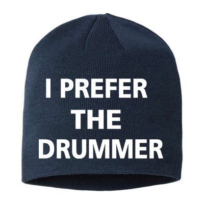 I Prefer A Drummer Sustainable Beanie