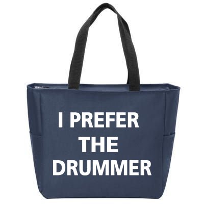 I Prefer A Drummer Zip Tote Bag