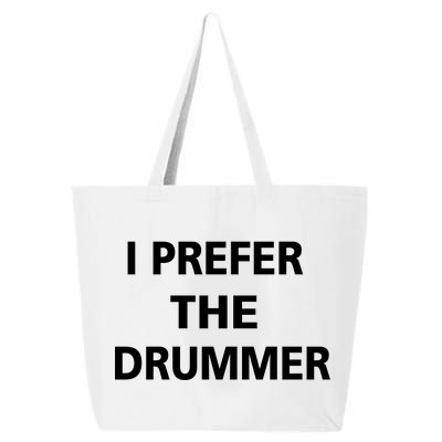 I Prefer A Drummer 25L Jumbo Tote