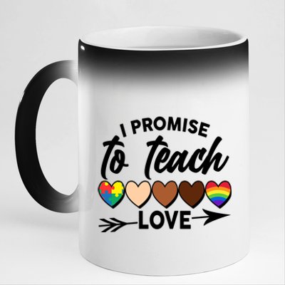 I Promise To Teach Love Diversity Equality 11oz Black Color Changing Mug