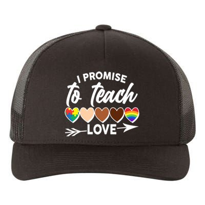 I Promise To Teach Love Diversity Equality Yupoong Adult 5-Panel Trucker Hat