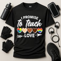 I Promise To Teach Love Diversity Equality Performance Shirt