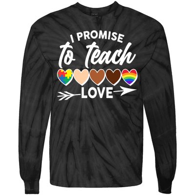 I Promise To Teach Love Diversity Equality Tie-Dye Long Sleeve Shirt