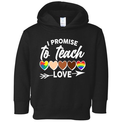 I Promise To Teach Love Diversity Equality Toddler Hoodie