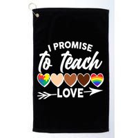 I Promise To Teach Love Diversity Equality Golf Towel