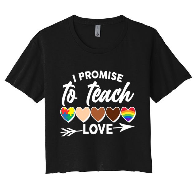 I Promise To Teach Love Diversity Equality Crop Top