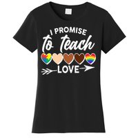 I Promise To Teach Love Diversity Equality Women's T-Shirt