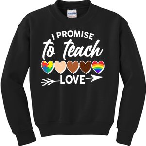 I Promise To Teach Love Diversity Equality Kids Sweatshirt