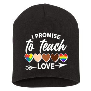 I Promise To Teach Love Diversity Equality Short Acrylic Beanie