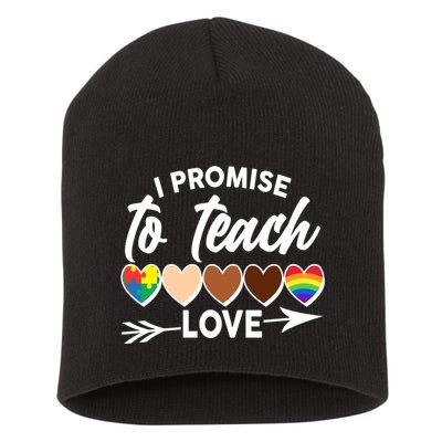 I Promise To Teach Love Diversity Equality Short Acrylic Beanie