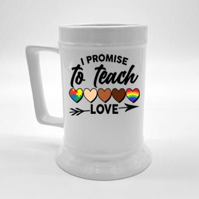 I Promise To Teach Love Diversity Equality Beer Stein