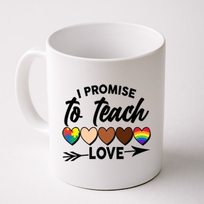 I Promise To Teach Love Diversity Equality Coffee Mug