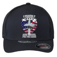 I Proudly Stand For The Flag And Kneel For The Cross Flexfit Unipanel Trucker Cap